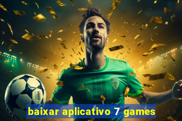 baixar aplicativo 7 games